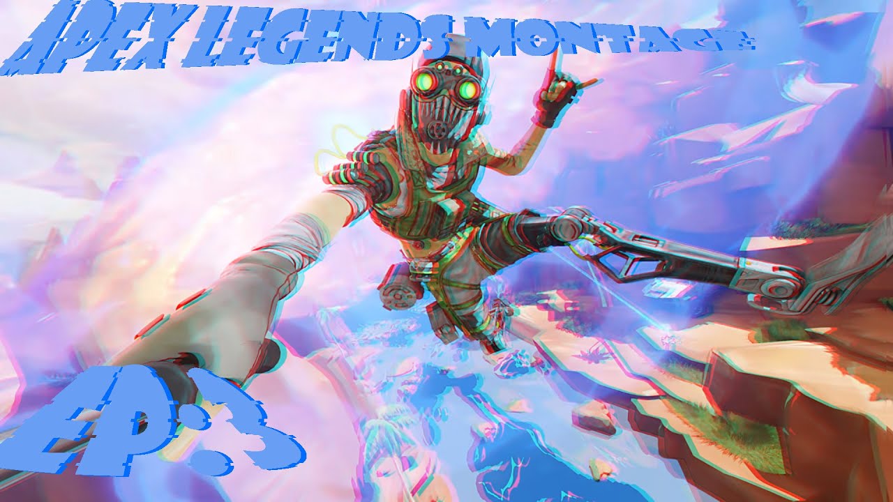 Apex legends montage 3 - YouTube