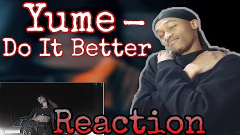 Yume - Do It Better | Reaction Video