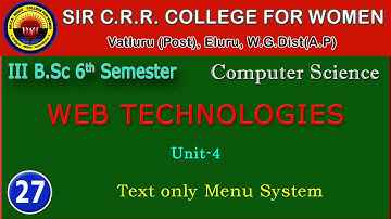 27. BSc 3/6 - Computers - Web Technologies - Unit 4 -Text only Menu System