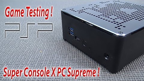 Super Console X PSP Testing / PC Supreme Edition
