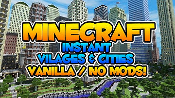 Minecraft - Instant Cities and Villages! Vanilla/NO MODS!!