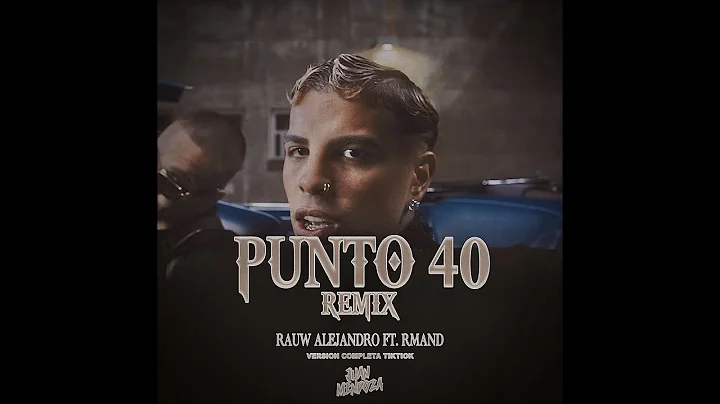 Rauw Alejandro Ft. Rmand - Punto 40 Remix (Juan Me...