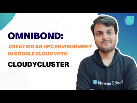Omnibond: Creating an HPC Environment in Google Cloud with CloudyCluster Solution | Newton School