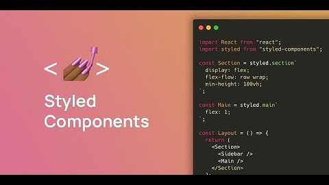 Crash Course - Styled Component in React JS