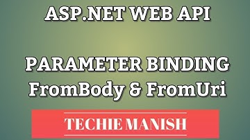 ASP.NET WEB API PARAMETER BINDING | FromBody and FromUri | Visual Studio 2019