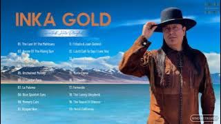 Inka Gold Greatest Hits Full Album  - Inka Gold Best Songs Playlist Collection