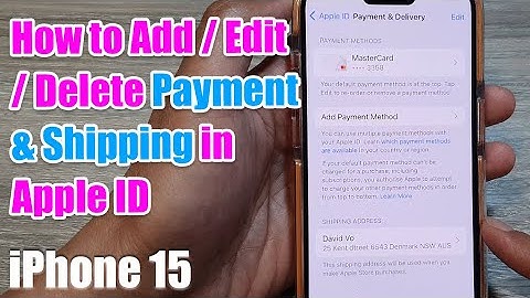 iPhone 15/15 Pro Max: How to Add/Edit/Delete Payment & Shipping in Apple ID