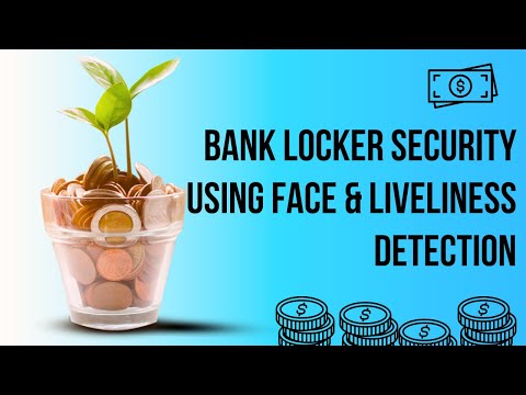 AE001 | Bank Locker Security Using Face & Liveliness Detection