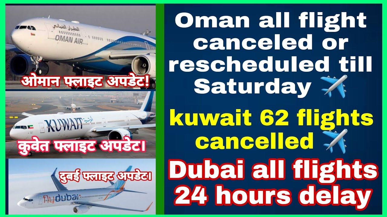 kuwait oman dubai flights update | kuwait flight news | oman flight news | dubai flight news | 
