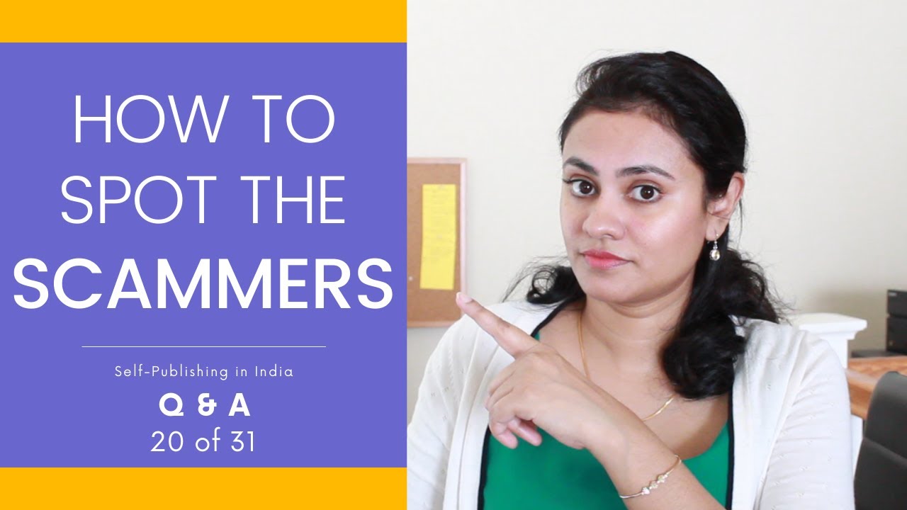 HOW TO SPOT THE SCAMMERS | SELF-PUBLISHING IN INDIA