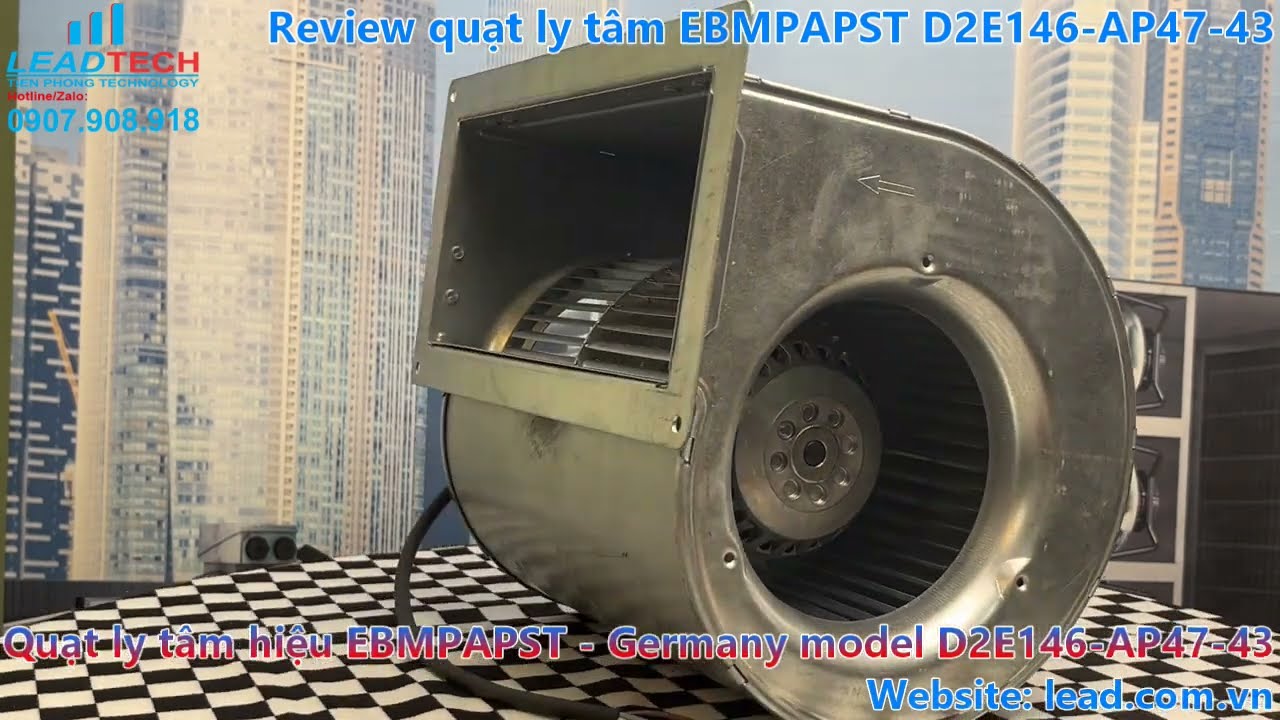 Quạt ly tâm EBMPAPST D2E146-AP47-43: video thông số và hướng dẫn lắp đặt