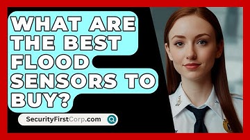 What Are The Best Flood Sensors To Buy? - SecurityFirstCorp.com
