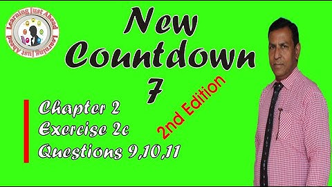 [Maths] New Countdown 7 | 2nd Edition | Ch. 2 | Ex. 2c | Q. 9,10,11