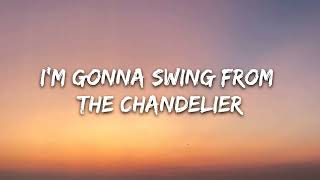 Sia - Chandelier | lyrics
