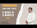 5 mcqs in 5 minutes ep  03  siraj ahmad  pharmacology
