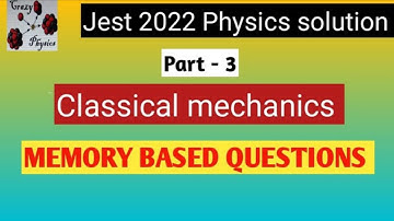 JEST 2022 PHYSICS SOLUTION|Classical mechanics jest solution