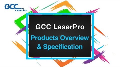 GCC LaserPro Laser Engraving and Cutting Machines│Product Overview & Specification - Global Version