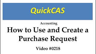 0218 Accounting - How to Use and Create Purchase Request