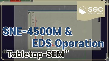[SEC] Tabletop-SEM(Scanning Electron Microscope) SNE 4500M& EDS Operation