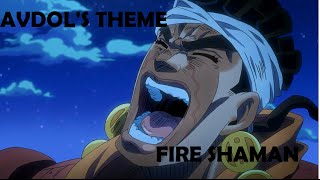 JoJo AMV - Avdol's Theme - Fire Shaman