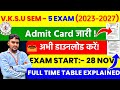 VKSU SEM-5 Admit Card 2025 जारी! | Time Table Out | डाउनलोड कैसे करें? | VKSU Ara Latest Update