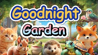 Goodnight Garden Buddies?PERFECT Bedtime Stories for Toddlers with Calming Music | Garden Animals