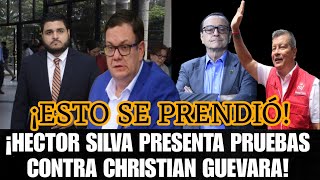 Hector Silva presenta las pruebas contra Christian Guevara esto se prendió