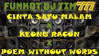 FUNKOT DJ CINTA SATU MALAM X KEONG RACUN X POEM WITHOUT WORDS !!