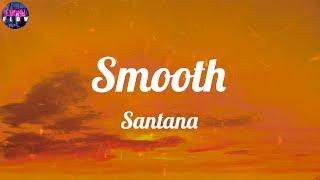 Santana - Smooth (Lyrics) ~ Let's not forget about it