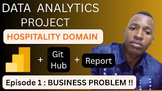 How to Define a BI Project Problem (Hospitaity Case Study) | Episode 1