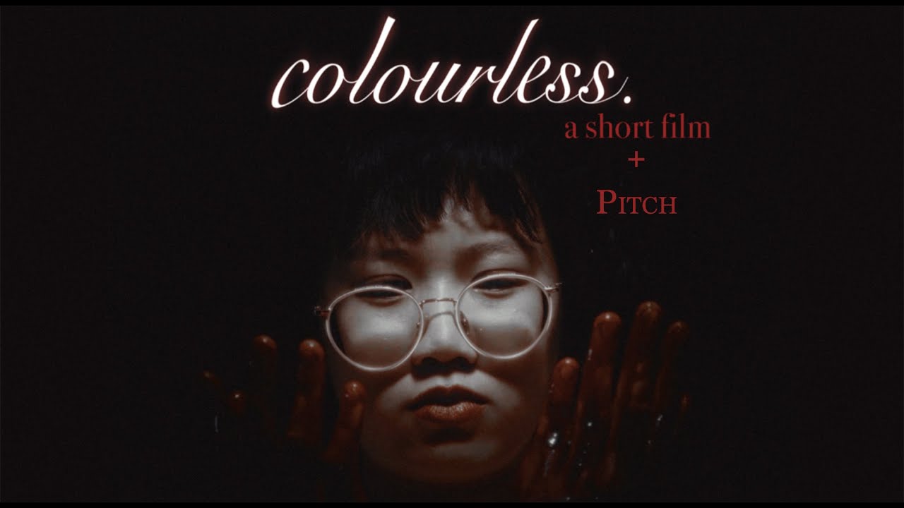 Colourless (Short Film) - Teaser + Pitch