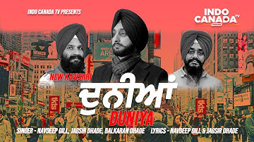 Duniya | Navdeep Gill (Full Video) Latest Punjabi Song 2021 | Indo Canada Tv