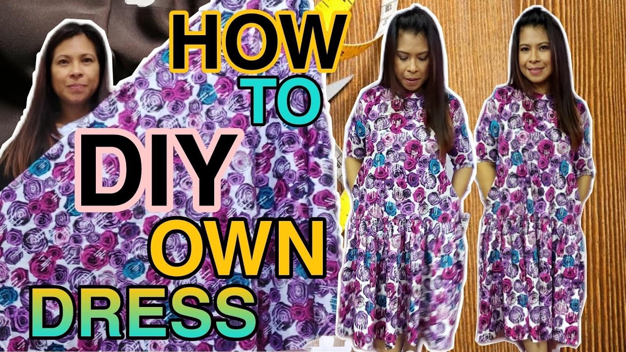 HOW TO DIY YOUR DRESS | IN EASY AND QUICK TUTORIAL - YouTube