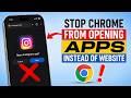 How to Stop Chrome From Opening Apps Instead of Website