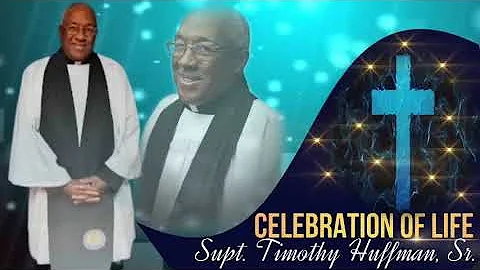 Celebration of Life for Supt. Timothy Huffman, Sr.