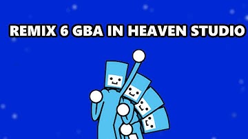 Remix 6 GBA Recreated In Heaven Studio