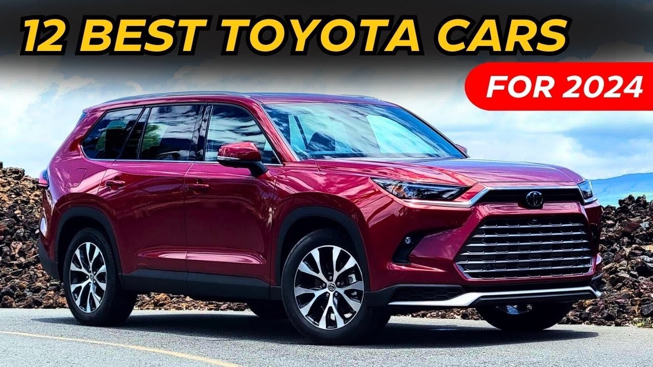 12 Best Toyota Cars of 2024 | Which one is perfect? - YouTube