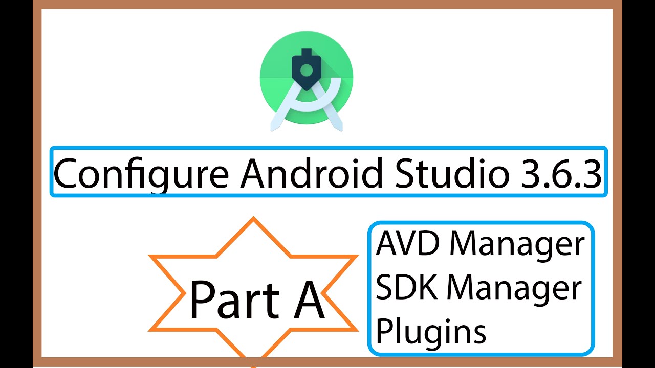 Configure Of Android Studio 3.6.3 -Avd-Create Virtual Device-Sdk-Versioncontrol-Appearance Behavior