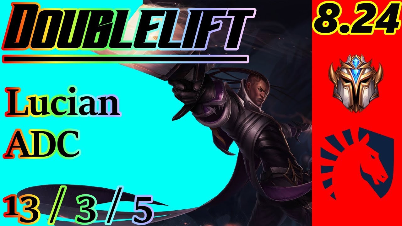 Doublelift as Lucian ADC - S8 Patch 8.24 - NA Challenger - Full Gameplay