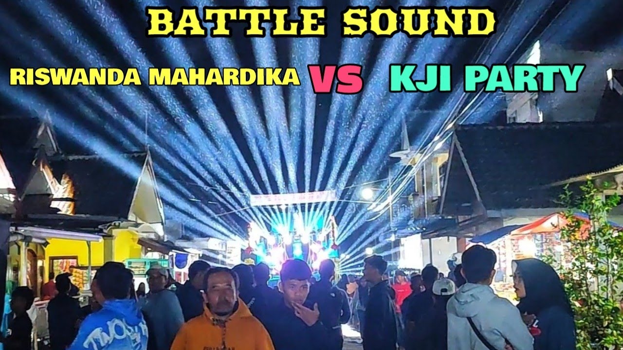 Battle sound riswanda 12 sub vs kji party 15 sub