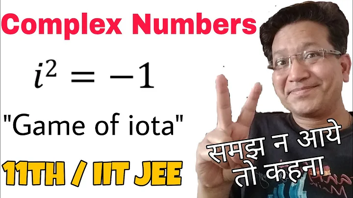 Complex numbers | Concept of Iota in Complex number | Class 11th | IIT JEE Maths