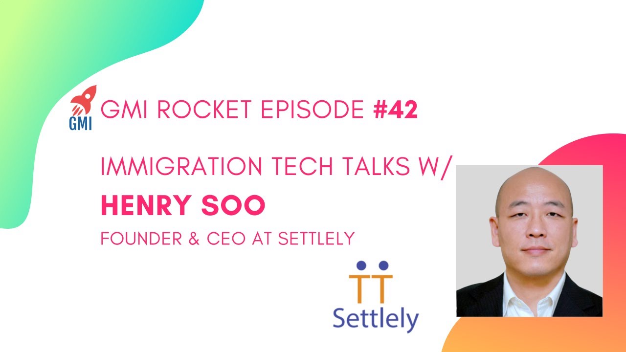 Henry Soo, Founder & CEO, Settlely: online immigrant concierge app and Canadian startups on the rise