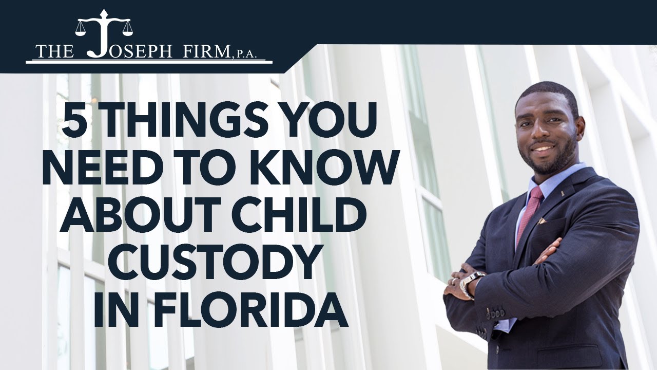 5 Things You Need to Know About Child Custody in Florida - YouTube