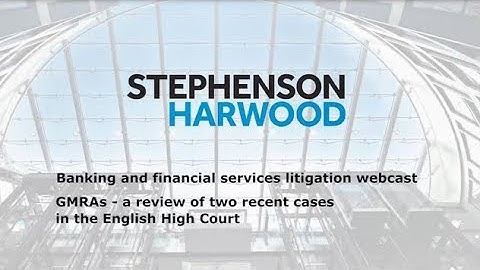 GMRAs – a review of two recent cases in the English High Court webcast