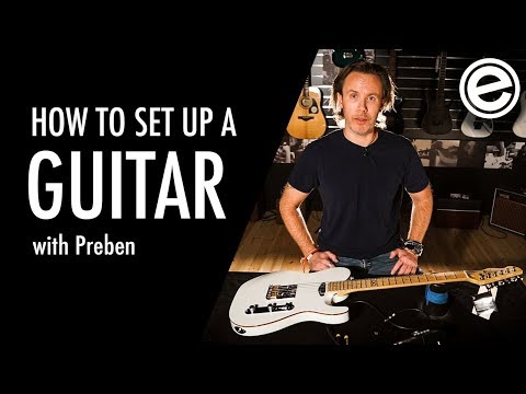 How To Set Up A Guitar w/ Preben