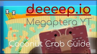 Coconut Crab Guide! | Deeeep.io Tutorials