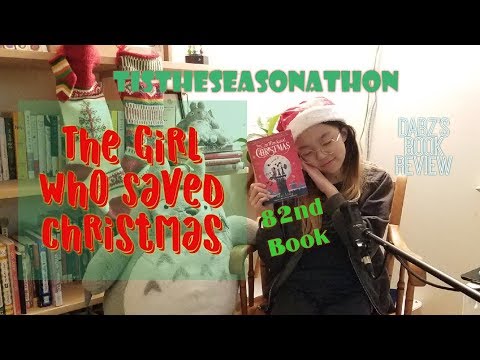 82.The Girl Who Saved Christmas - Book Review : 100 books in 2018