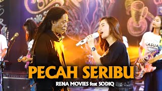 Rena Movies Ft. Sodiq - Pecah Seribu |  Video