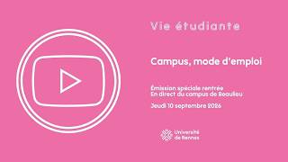 Campus, mode d’emploi: Tout pour bien vivre sa vie étudiante à Rennes