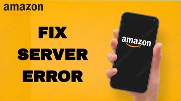 How To Fix And Solve Amazon Shopping Server Error | Final Solution